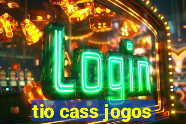 tio cass jogos